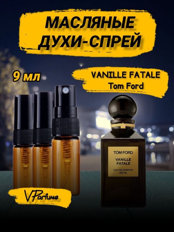 Tom Ford Vanille Fatale oil perfume spray vanilla (9 ml)